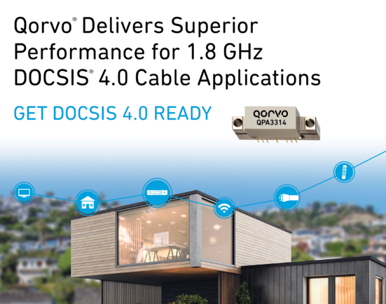 Qorvo 为 1.8 GHz DOCSIS 4.0 线缆应用带来出众性能